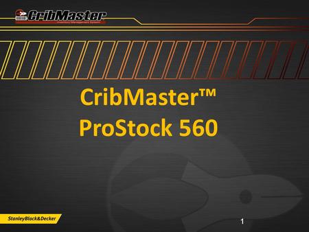 CribMaster™ ProStock 560.