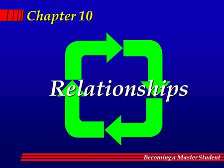 Chapter 10 Relationships.