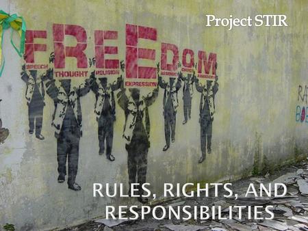 Rules, Rights, and Responsibilities