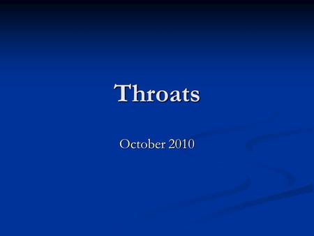 Throats October 2010. “Failure to examine the throat is a glaring sin of omission, especially in children. One finger in the throat and one in the rectum.