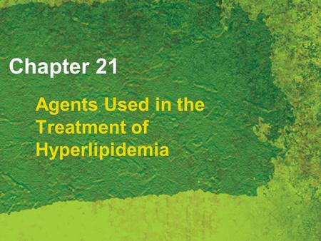 Agents Used in the Treatment of Hyperlipidemia