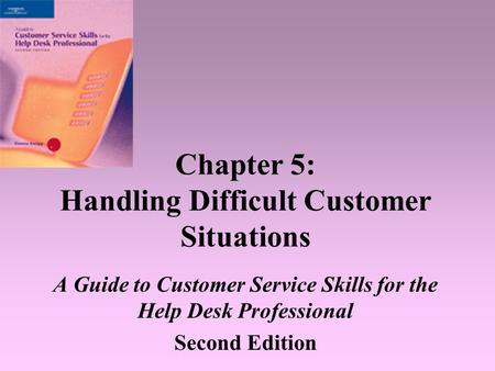 Chapter 5: Handling Difficult Customer Situations