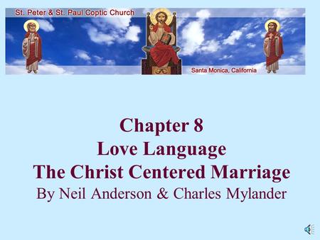 Chapter 8 Love Language The Christ Centered Marriage By Neil Anderson & Charles Mylander.