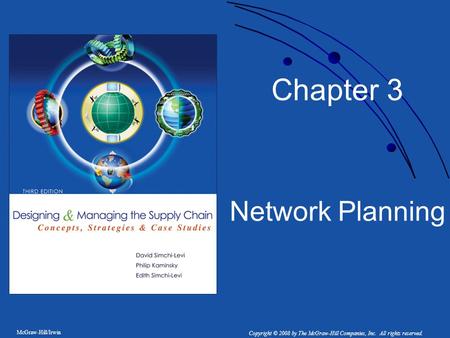 McGraw-Hill/Irwin Copyright © 2008 by The McGraw-Hill Companies, Inc. All rights reserved. Chapter 3 Network Planning.