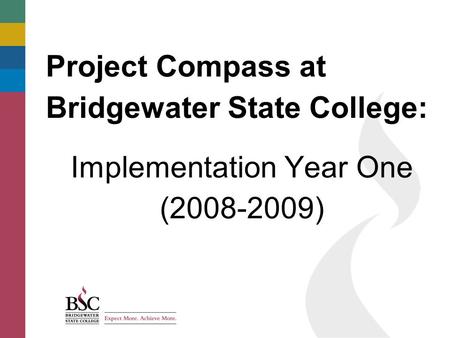 Project Compass at Bridgewater State College: Implementation Year One (2008-2009)