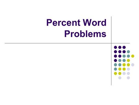 Percent Word Problems.