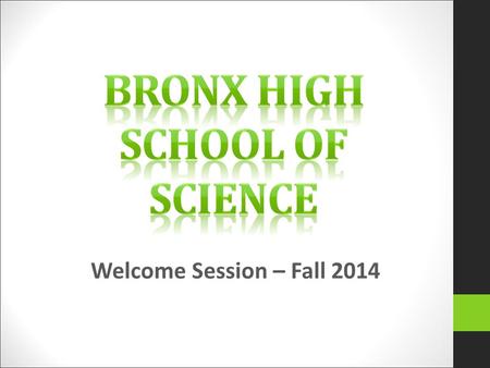Welcome Session – Fall 2014. Meet Your Counselors CounselorOfficial Classes Mrs. BarmessA21 & A22 Ms. BishopA19 & A20 Ms. BrownA17 & A18 Ms. CaseyA15.