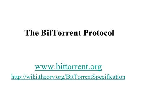 The BitTorrent Protocol