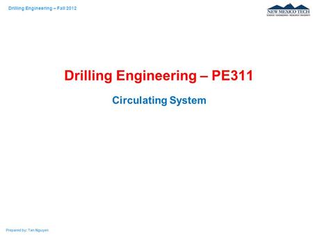 Drilling Engineering – PE311 Circulating System