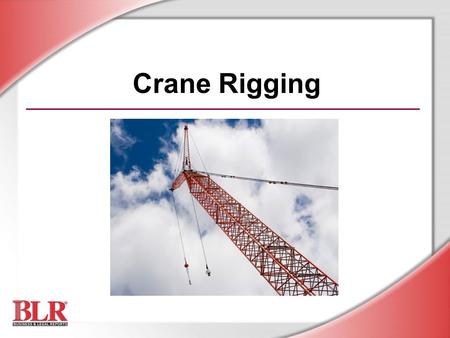 Crane Rigging Slide Show Notes