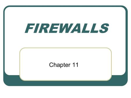 FIREWALLS Chapter 11.