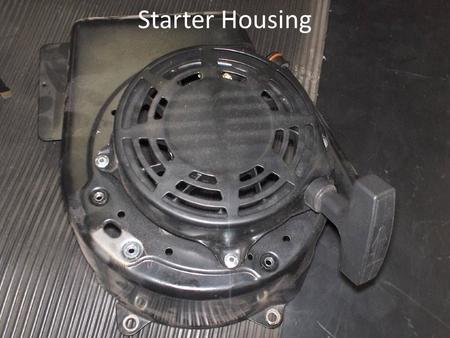 Starter Housing. Choke plate Breather Assembly Breather Cover.