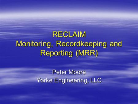 RECLAIM Monitoring, Recordkeeping and Reporting (MRR)