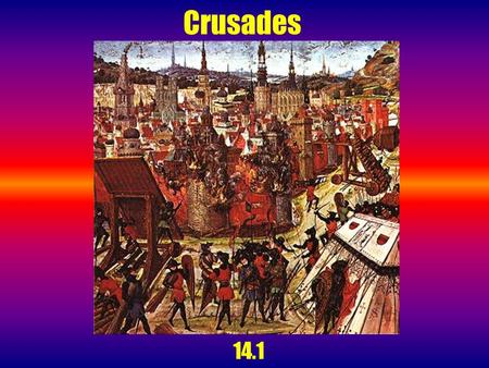 Crusades 14.1. How the Crusades got started: In 1093, the Byzantine Emperor __________________________ sent an appeal to Robert, Count of Flanders asking.