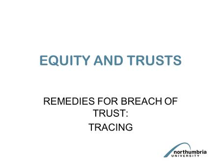 REMEDIES FOR BREACH OF TRUST: TRACING