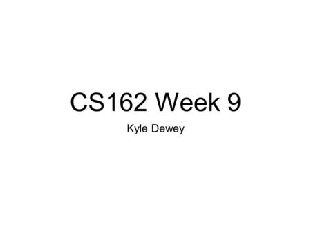CS162 Week 9 Kyle Dewey. Overview What needs to be done Quirks with GC on miniJS Implementing GC on miniJS.