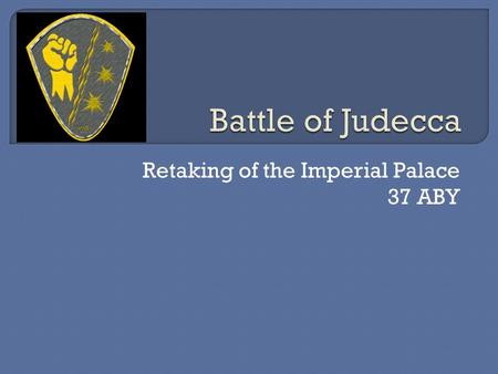 Retaking of the Imperial Palace 37 ABY.  Currently, the Imperial Palace is being held by forces loyal to Fias Zhan, a former Royal Guardsman for Emperor.