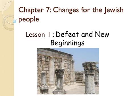 Chapter 7: Changes for the Jewish people