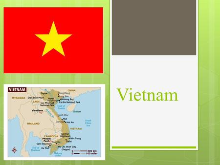 Vietnam. History  Thousand year occupation by the Chinese.  1847 French colonization began; region called Indo China.  Frustration at colonization.