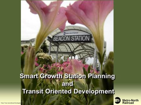 Smart Growth Station Planning and Transit Oriented Development Photo: Times Herald-Record/Tara Engberg.