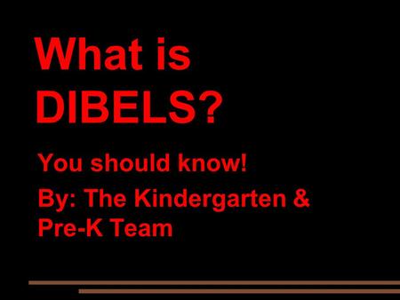 You should know! By: The Kindergarten & Pre-K Team