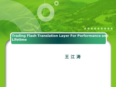 Trading Flash Translation Layer For Performance and Lifetime