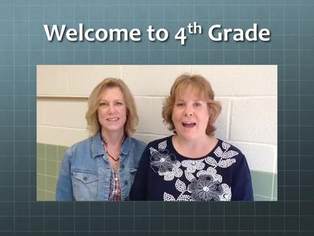 Welcome to 4 th Grade. 4 th Grade 2014 - 2015 Mrs. Polk Room 13 Mrs. Fulton Room 10.