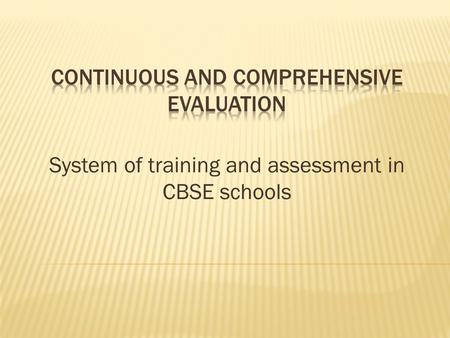 System of training and assessment in CBSE schools.