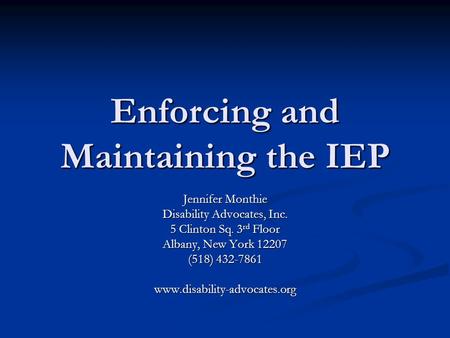 Enforcing and Maintaining the IEP