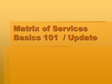 Matrix of Services Basics 101 / Update. Objectives  Participants will gain basic knowledge of Florida Education Funding Plan (FEFP).  Participants will.