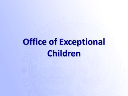 Office of Exceptional Children. SC Enrich will replace SC Excent.
