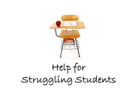 Help for Struggling Students. “RTI” stands for “Responsiveness to Instruction” Tier 1: Core instruction, sufficient for 80-90% of students.