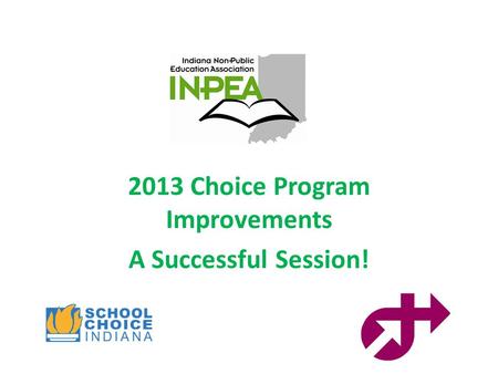 2013 Choice Program Improvements A Successful Session!