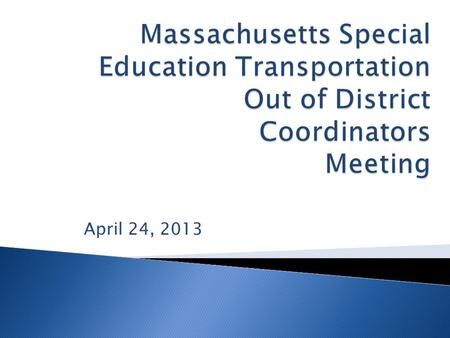 April 24, 2013.  In 2003 representatives from MASS, MOEC, maaps, MAPT and ASE organized to discuss rising costs in out-of-district special education.
