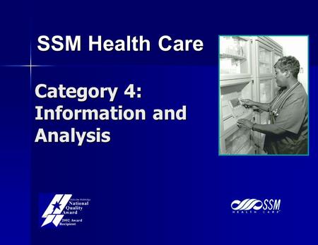 SSM Health Care Category 4: Information and Analysis.