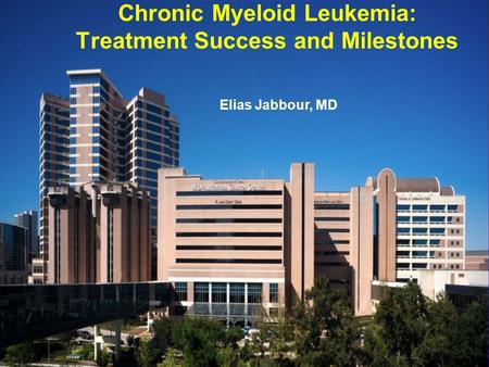 Chronic Myeloid Leukemia: Treatment Success and Milestones