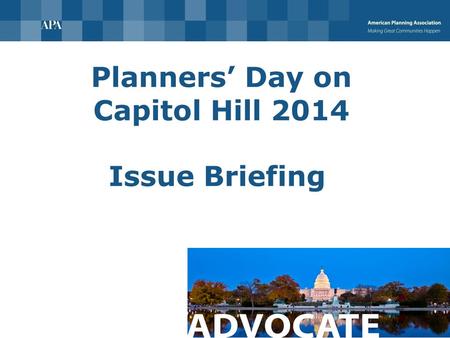 Planners’ Day on Capitol Hill 2014 Issue Briefing.