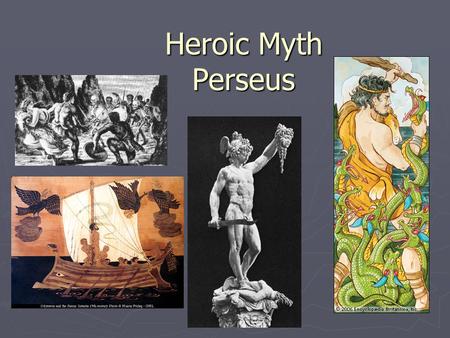 Heroic Myth Perseus.