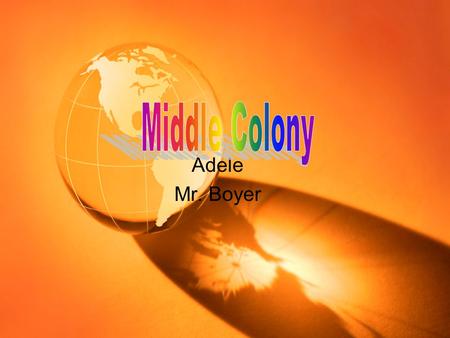 Adele Mr. Boyer Regions New Jersey, Mary Land, New York, Delaware, and Pennsylvania.