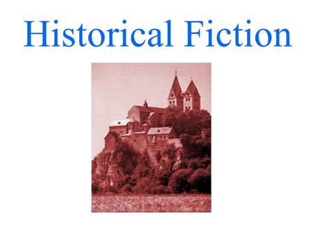 Historical Fiction. What is Historical Fiction? Realistic fiction set in a time far enough away from the present to be considered history. Story is imaginary.