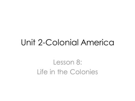 Unit 2-Colonial America