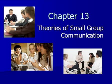 Theories of Small Group Communication