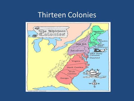 Thirteen Colonies.