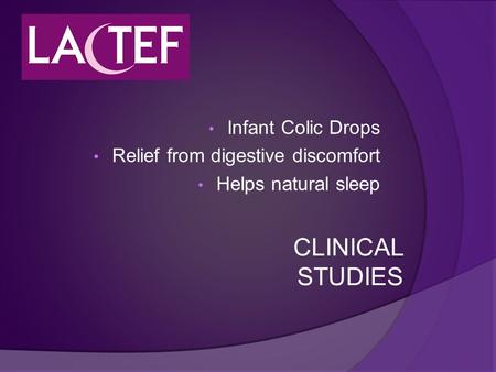 Infant Colic Drops Relief from digestive discomfort Helps natural sleep CLINICAL STUDIES.