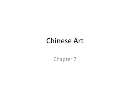 Chinese Art Chapter 7.