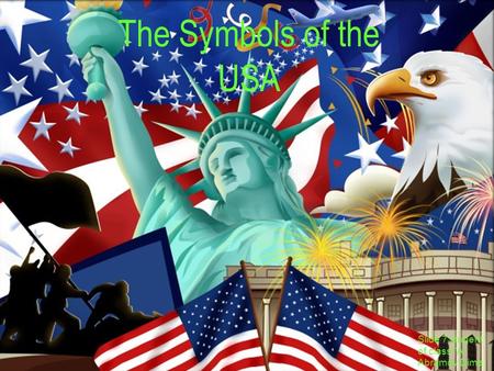 The Symbols of the USA Slide 7 student of class A Abramov Dima.