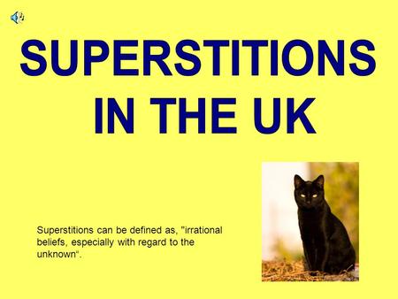 SUPERSTITIONS IN THE UK