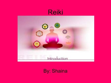 Reiki By: Shaina. What is Reiki? Reiki is an Eastern practice for reducing stress and relaxation that promotes healing. It’s the belief that we have unseen.