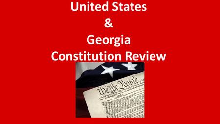 United States & Georgia Constitution Review. According to the Georgia Constitution the state’s voters do what?