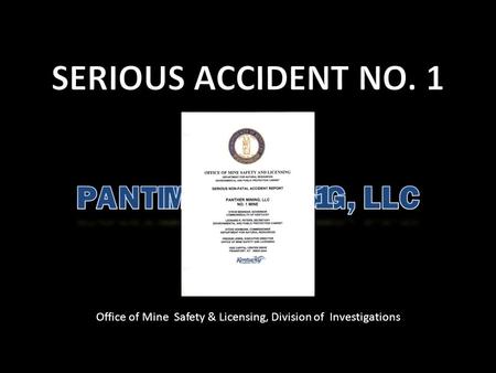 Office of Mine Safety & Licensing, Division of Investigations.
